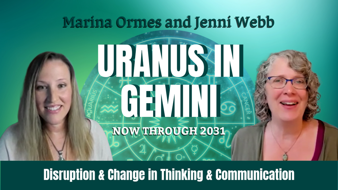 Uranus Enters Gemini Now Through 2031 with Marina Ormes and Jenni Webb // Astro Vibe for Sun Apr 26
