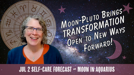 Moon-Pluto Conjunct in Aquarius: Transformation + New Ways Forward // Astro Vibe for Thu Jul 2