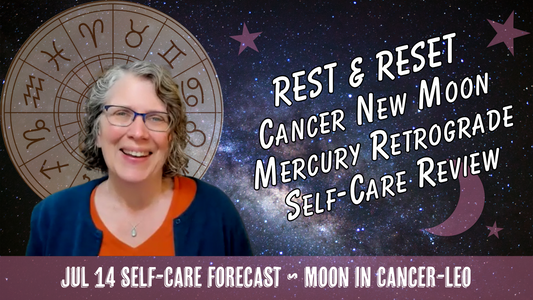 REST & RESET with the Cancer New Moon, Mercury Retrograde Brings Review // Astro Vibe for Tue Jul 14