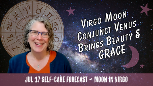 Virgo Moon Conjunct Venus Brings GRACE in the Midst of Planetary Cradle // Astro Vibe for Fri Jul 17