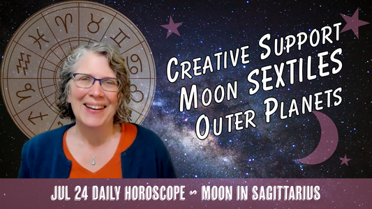 Steer Your Creative Process Forward with Support from Sagittarius Moon // Astro Vibe for Fri Jul 24
