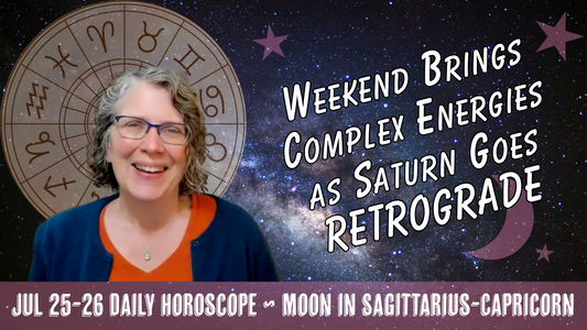 Saturn Goes Retrograde with Pressure from Venus-Mars Square // Astro Vibe for Jul 25-26