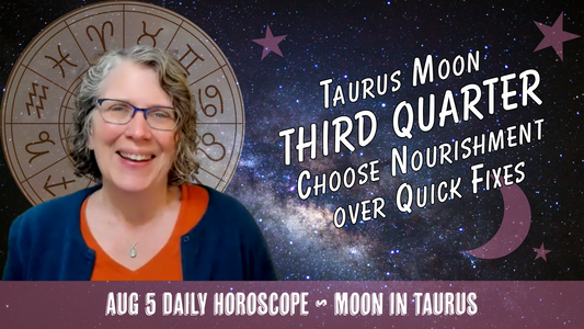 Third Quarter Moon in Taurus: Choose Nourishment Over Quick Fixes | Today's Horoscope for Self-Care