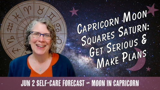 Get Serious, Get Organized as the Capricorn Moon Squares Saturn // Astro Vibe for Tues Jun 2
