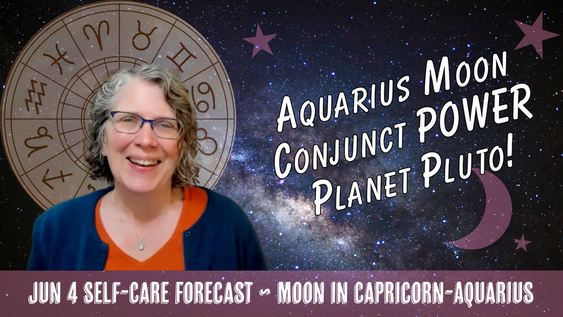 Aquarius Moon Conjunct Power Planet Pluto Brings Shifts in Consciousness // Astro Vibe for Thu Jun 4