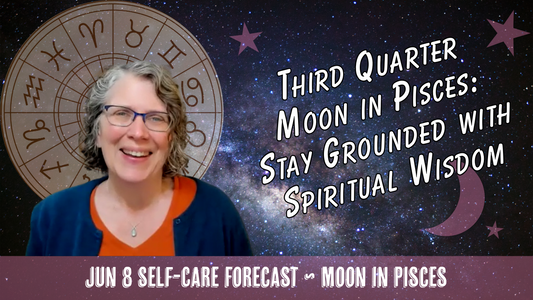 Third Quarter Moon in Pisces: Stay Grounded with Spiritual Wisdom! // Astro Vibe for Mon Jun 8