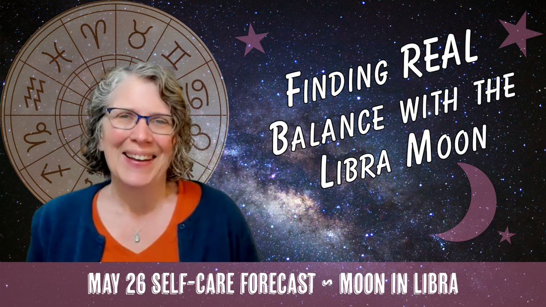 Relationships & Partnerships: Finding REAL Balance with the Libra Moon // Astro Vibe for Tue May 26