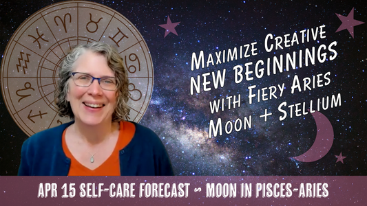 How to Maximize Creative NEW BEGINNINGS with Fiery Aries Moon Stellium // Astro Vibe for Wed Apr 15