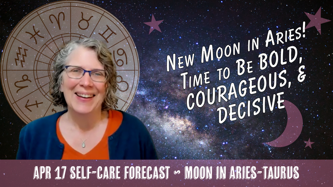 Aries New Moon: Time to Be BOLD, COURAGEOUS, and DECISIVE // Astro Vibe for Fri Apr 17