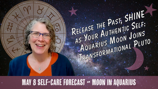 Release the Past, SHINE as Your Authentic Self: Aquarius Moon & Pluto  // Astro Vibe for Fri May 8