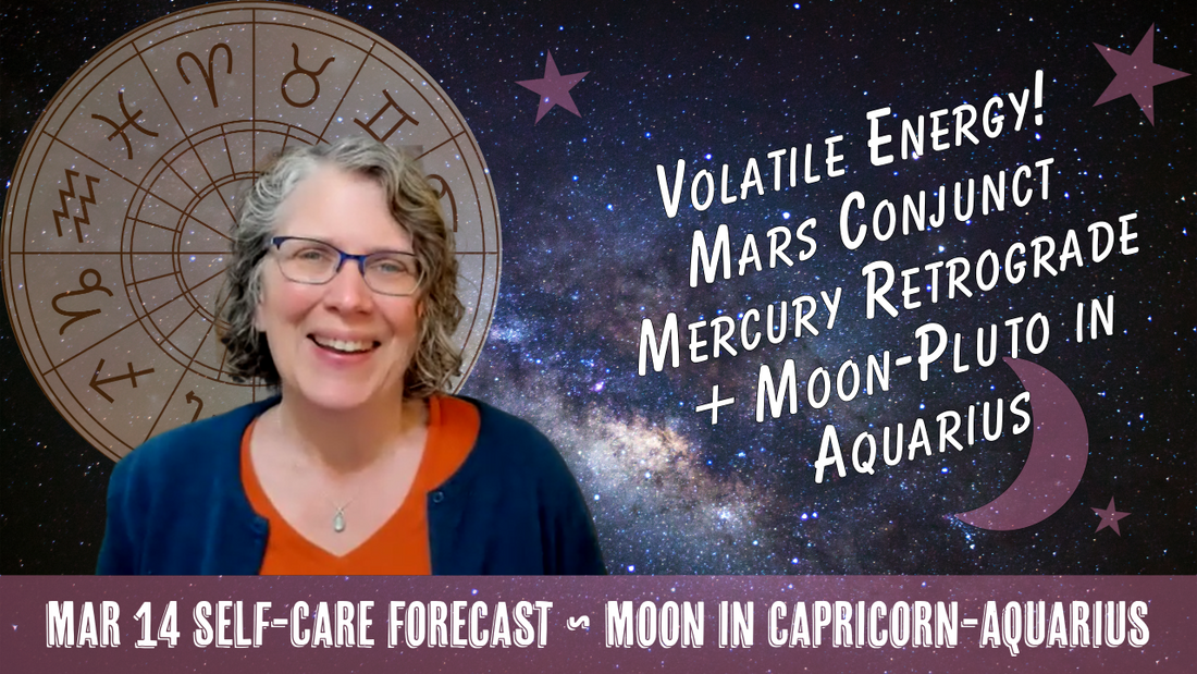 Volatile Energy as Moon Joins Pluto, Mars Approaches Mercury Retrograde // Astro Vibe for Sat Mar 14