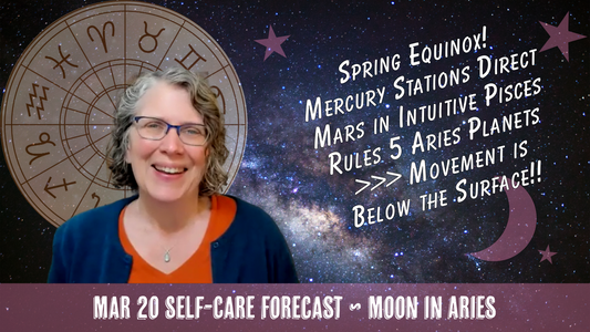 Spring Equinox! 5-Planet Aries Craziness with Pisces Driving the Bus // Astro Vibe for Fri Mar 20