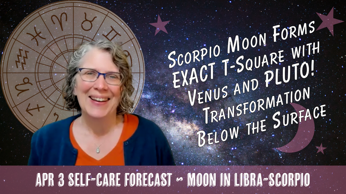 Scorpio Moon Forms EXACT T-Square with Venus and Pluto 👀 // Astro Vibe for Fri Apr 3