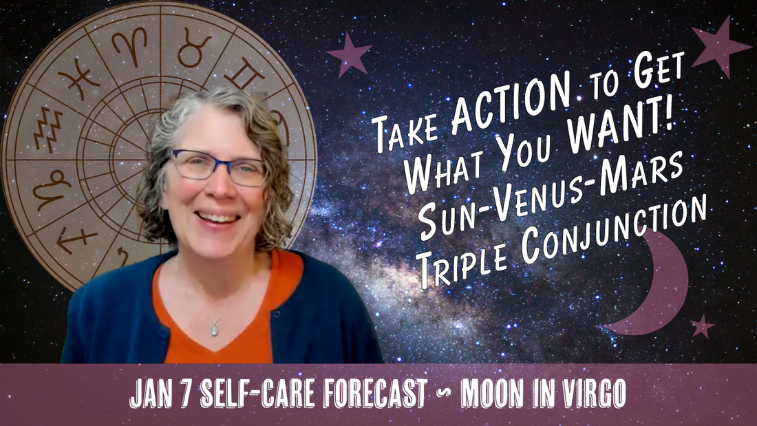 Virgo Moon Trines Sun, Venus, and Mars: Take Action to Get What You Want // Astro Vibe for Wed Jan 7