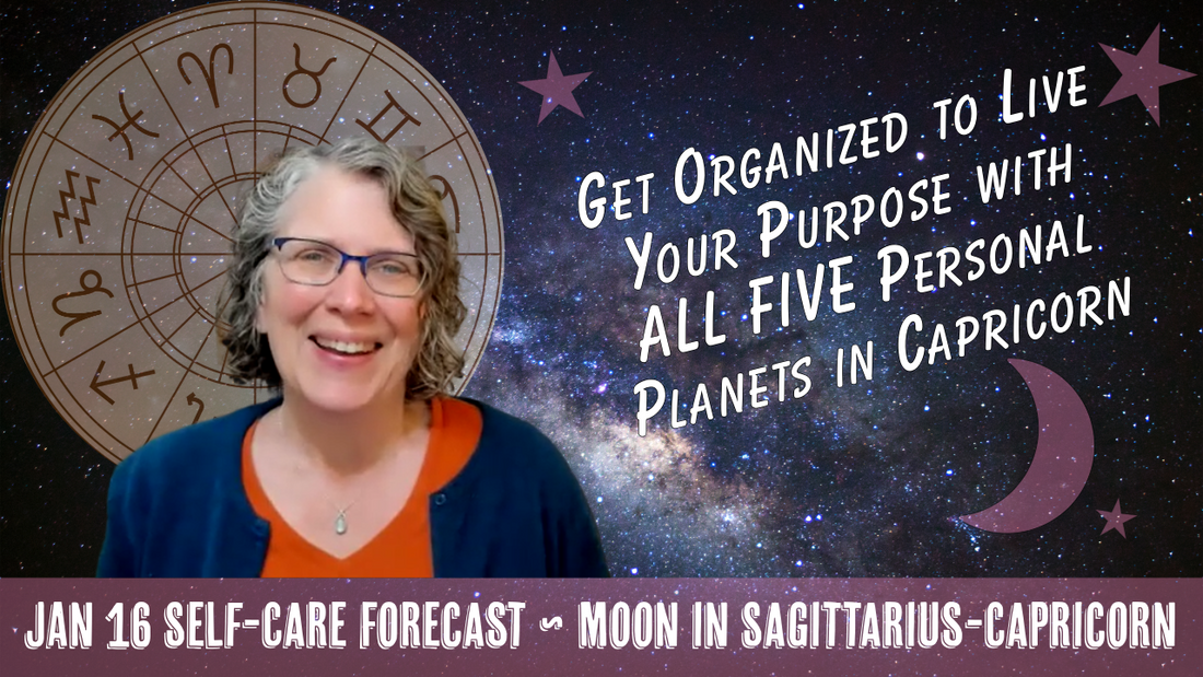 Get Organized to Live Your Purpose: All 5 Personal Planets in Capricorn // Astro Vibe for Fri Jan 16
