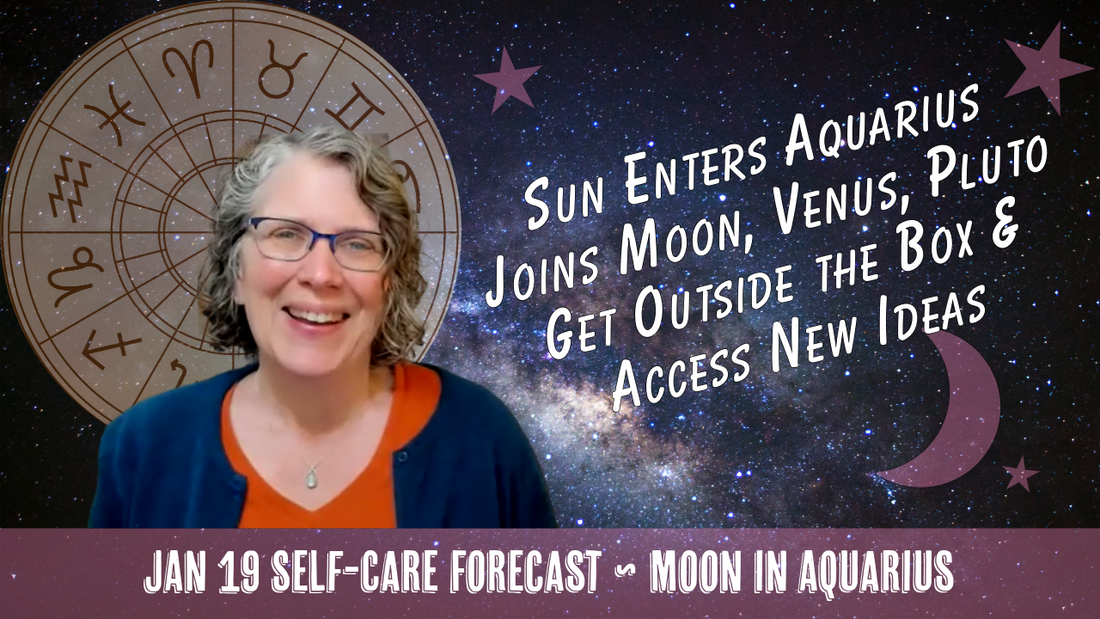 Sun Joins Aquarius Moon, Venus, Pluto: Get Ideas from Outside the Box // Astro Vibe for Mon Jan 19