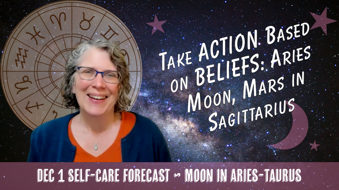 Action Based on Beliefs: Moon in Aries, Mars in Sagittarius // Astro Vibe for Mon Dec 1