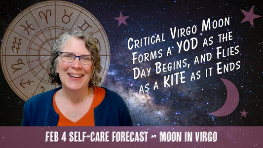 Virgo Moon forms a YOD as the Day Begins and Flies as a KITE at the End // Astro Vibe for Wed Feb 4