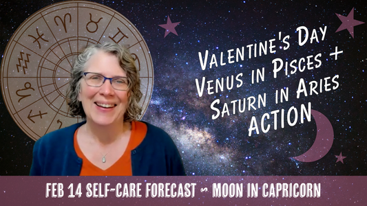 Valentine's Day Venus in Pisces, Capricorn Moon, Saturn in Aries // Astro Vibe for Sat Feb 14