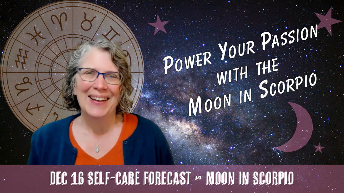 Power Your Passion with the Moon in Scorpio // Astro Vibe for Tues Dec 16