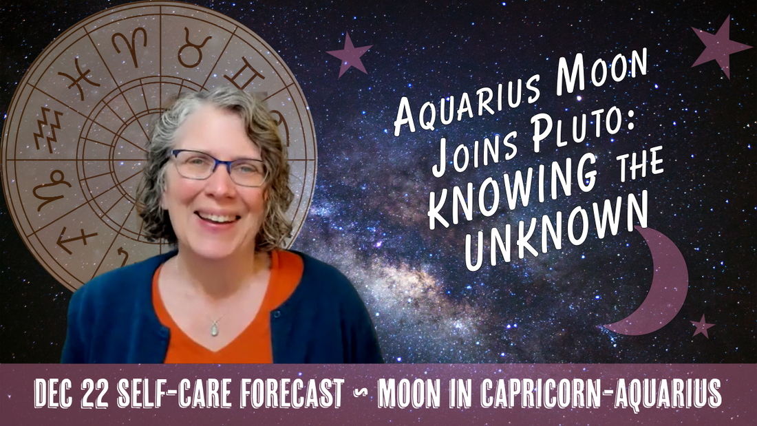 The Aquarius Moon Conjuncts Pluto, Helping Us KNOW the UNKNOWN // Astro Vibe for Mon Dec 22