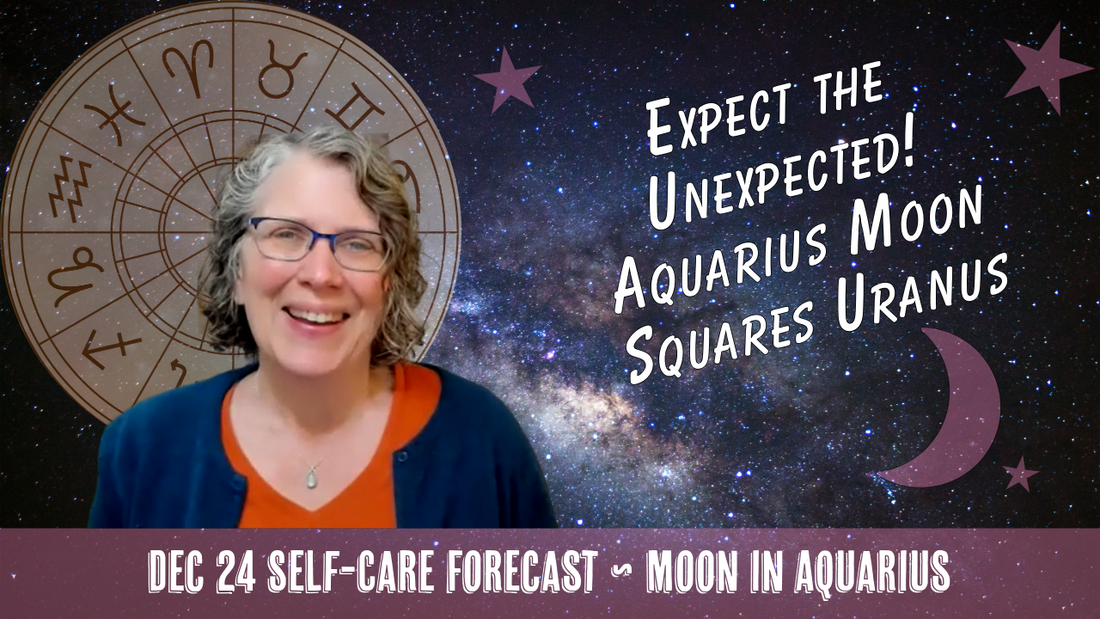 Expect the Unexpected! The Aquarius Moon Forms a Square to Uranus // Astro Vibe for Wed Dec 24