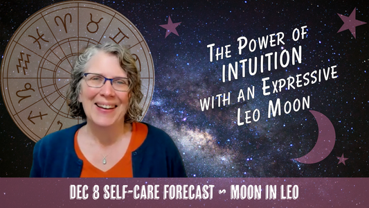 The Power of INTUITION Combined with an Expressive Leo Moon // Astro Vibe for Mon Dec 8