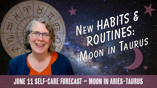 Moon Cycle Completes: What New Habits & Routines Have You Begun? // Astro Vibe for Thu Jun 11