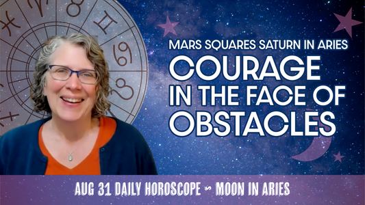 Finding Courage in the Face of Obstacles as Mars in Cancer Squares Saturn in Aries | Daily Horoscope