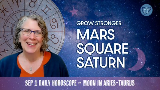 Mars Square Saturn: Grow Stronger | Daily Horoscope - Ground with the Taurus Moon