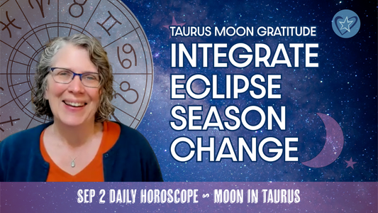 Eclipse Season Brings Change: Integrate with the Taurus Moon | Daily Horoscope