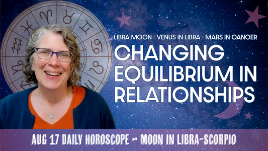 Daily Horoscope: Libra Moon Brings Changing Equilibrium to Relationships with Venus in Libra