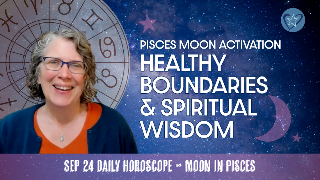 Pisces Moon Brings Spiritual Guidance: Access through Healthy Boundaries | Daily Horoscope