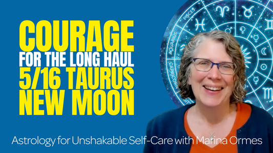 Sustaining the Power of Courageous Action: May 16th Taurus New Moon // Astro Vibe for Sat May 16